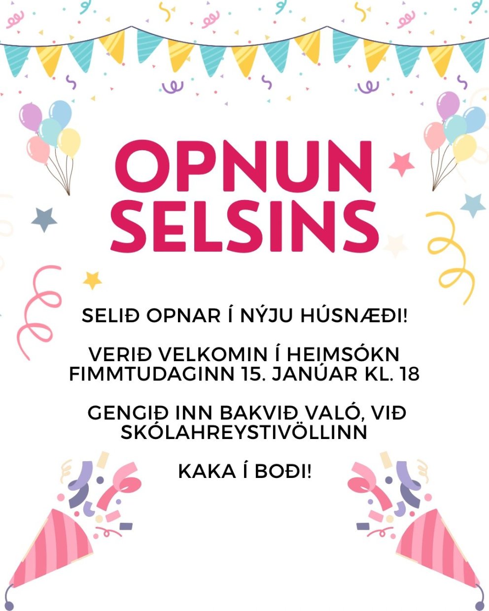 Opnun Selsins á nýjum stað